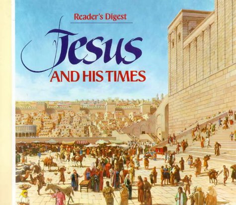 Jesus and His Times (Reader's Digest Books) Editors of Reader's Digest - Wide World Maps & MORE!