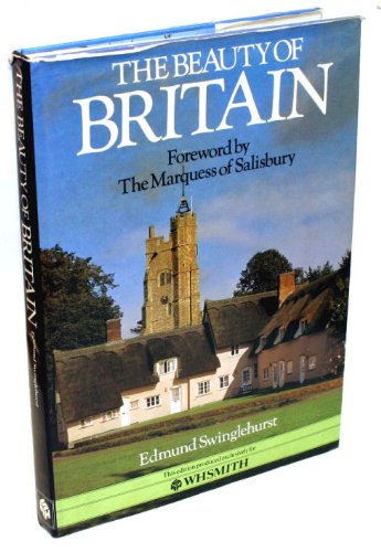 The Beauty of Britain [Hardcover] Swinglehurst, Edmund. - Wide World Maps & MORE!