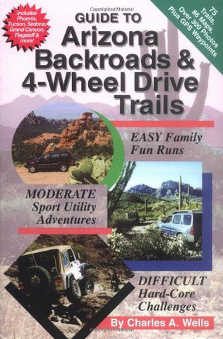 Guide to Arizona Backroads & 4-Wheel Drive Trails - Wide World Maps & MORE! - Book - FunTreks Inc - Wide World Maps & MORE!