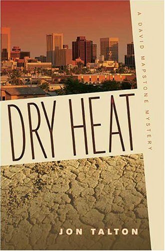 Dry Heat: A David Mapstone Mystery - Wide World Maps & MORE! - Book - Wide World Maps & MORE! - Wide World Maps & MORE!