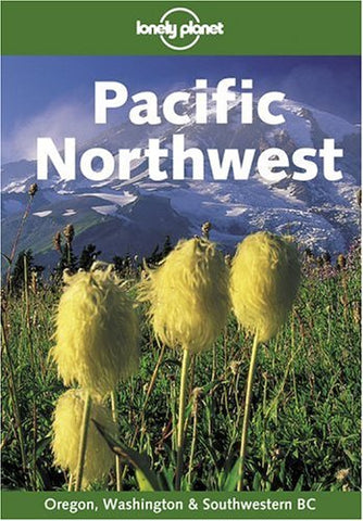 Lonely Planet Pacific Northwest - Wide World Maps & MORE! - Book - Wide World Maps & MORE! - Wide World Maps & MORE!
