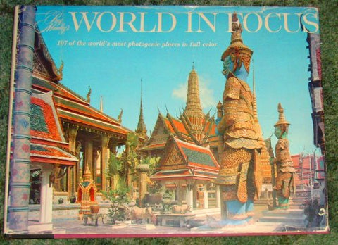 RAY MANLEY'S WORLD IN FOCUS. Photography by Ray Manley. Text by Eleanor Elliott Ullmann. Introduction by Barry Goldwater. - Wide World Maps & MORE!