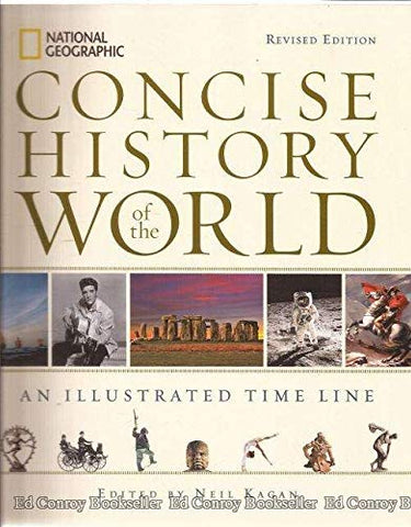 Concise History of the World: An Illustrated Timeline [Paperback] Kagan, Neil Editor - Wide World Maps & MORE!