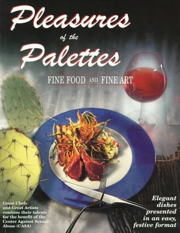 Pleasures of the Palettes: Fine Food and Fine Art [Collectible - Very Good] - Wide World Maps & MORE! - Book - Golden West Publishers - Wide World Maps & MORE!