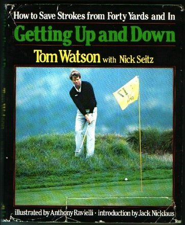 Getting Up and Down by Tom Watson (1983-10-12) [Unknown Binding] - Wide World Maps & MORE!