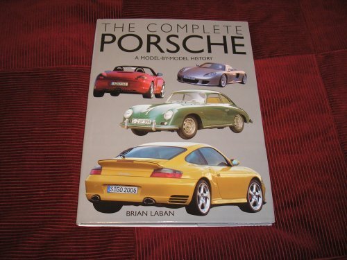 The Complete Porsche A Model By Model History - Wide World Maps & MORE! - Book - Wide World Maps & MORE! - Wide World Maps & MORE!