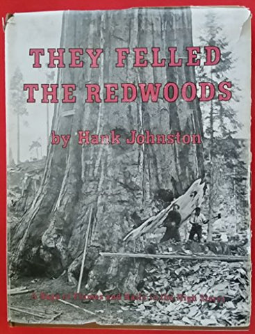 They Felled the Redwoods - Wide World Maps & MORE!