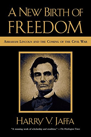 A New Birth of Freedom: Abraham Lincoln and the Coming of the Civil War - Wide World Maps & MORE! - Book - Rowman & Littlefield Publishers - Wide World Maps & MORE!