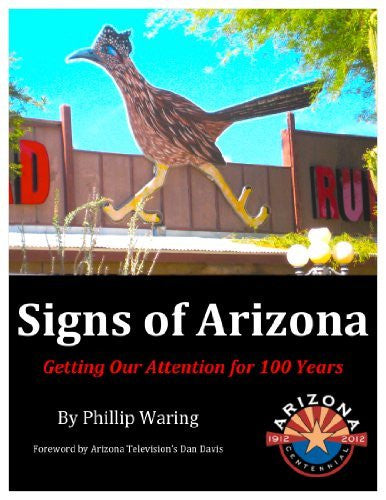 Signs of Arizona: Getting Our Attention for 100 Years - Wide World Maps & MORE!