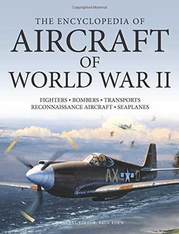 The Encyclopedia of Aircraft of World War II - Wide World Maps & MORE! - Book - Wide World Maps & MORE! - Wide World Maps & MORE!