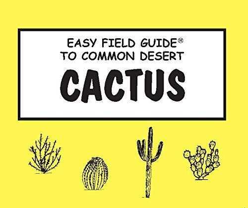 Easy Field Guide to Common Desert Cactus (Easy Field Guides) - Wide World Maps & MORE! - Book - American Traveler Press - Wide World Maps & MORE!