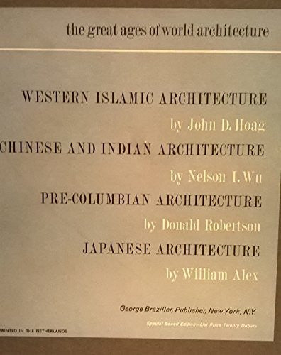 The Great Ages of World Architecture 4 Volume Boxed Set : Chinese and Indian Architecture & Japanese Architecture & Pre-Columbian Architecture & Western Islamic Architecture (The Great Ages of World Architecture) - Wide World Maps & MORE! - Book - Wide World Maps & MORE! - Wide World Maps & MORE!