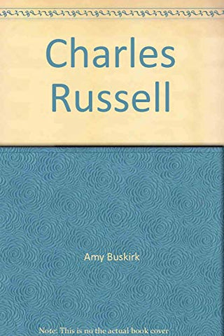 Charles Russell [Hardcover] Buskirk, Amy - Wide World Maps & MORE!