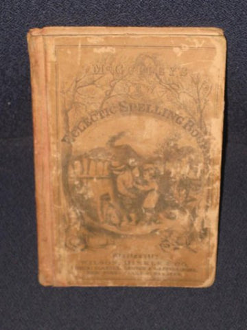 New Eclectic Spelling-Book - Embracing A Progressive Course Of Instruction In English Orthography And Orthocpy Including Dictation Exercises - Electrotype Edition - Eclectic Educational Series (Eclectic Spelling-Book, Eclectic Educational Series) - Wide World Maps & MORE! - Book - Wide World Maps & MORE! - Wide World Maps & MORE!