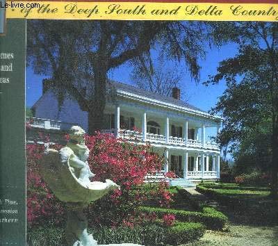 HISTORIC HOUSES OF THE DEEP SOUTH AND DELTA COUNTRY, Featuring Homes of Mississi [Paperback] Potts, Bobby - Wide World Maps & MORE!