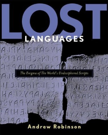 Lost Languages: The Enigma of the World's Undeciphered Scripts by Andrew Robinson (2002-04-25) - Wide World Maps & MORE!