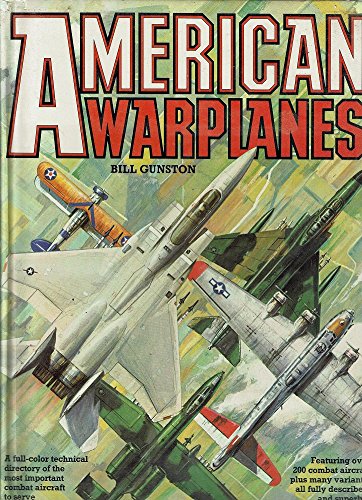 American warplanes [Hardcover] Gunston, Bill - Wide World Maps & MORE!