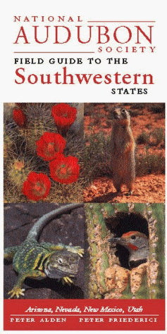 National Audubon Society Field Guide to the Southwestern States: Arizona, New Mexico, Nevada, Utah (Audubon Field Guide) - Wide World Maps & MORE! - Book - Random House - Wide World Maps & MORE!