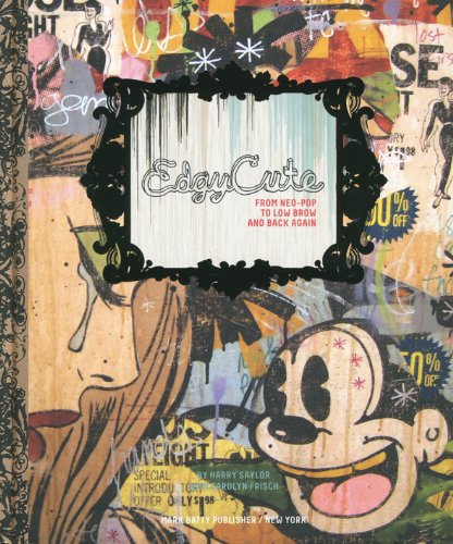 EdgyCute: From Neo-Pop to Low Brow and Back Again - Wide World Maps & MORE!