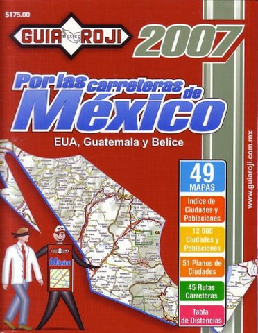 2007 Mexico Road Atlas "Por las Carreteras de Mexico" by Guia Roji (Spanish Edition) - Wide World Maps & MORE! - Book - Wide World Maps & MORE! - Wide World Maps & MORE!