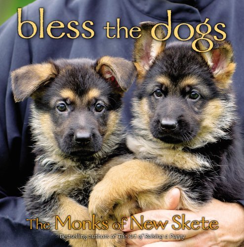 Bless the Dogs by Monks of New Skete (28-Nov-2013) Hardcover - Wide World Maps & MORE!
