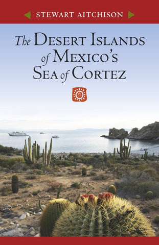 The Desert Islands of Mexico’s Sea of Cortez - Wide World Maps & MORE! - Book - University of Arizona Press - Wide World Maps & MORE!