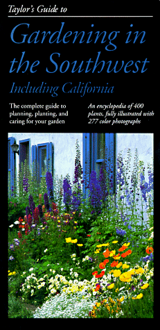 Taylor's Guide to Gardening in the Southwest (Taylor's Weekend Gardening Guides) - Wide World Maps & MORE! - Book - Wide World Maps & MORE! - Wide World Maps & MORE!