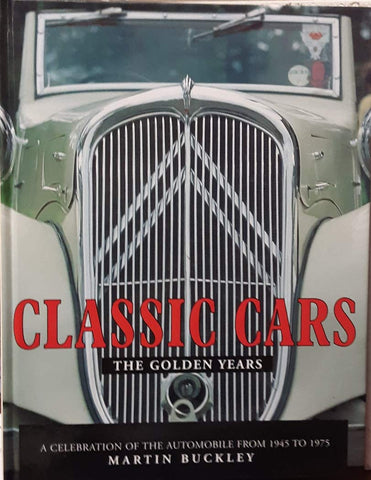 Classic Cars : The Golden Years - Wide World Maps & MORE! - Book - Wide World Maps & MORE! - Wide World Maps & MORE!