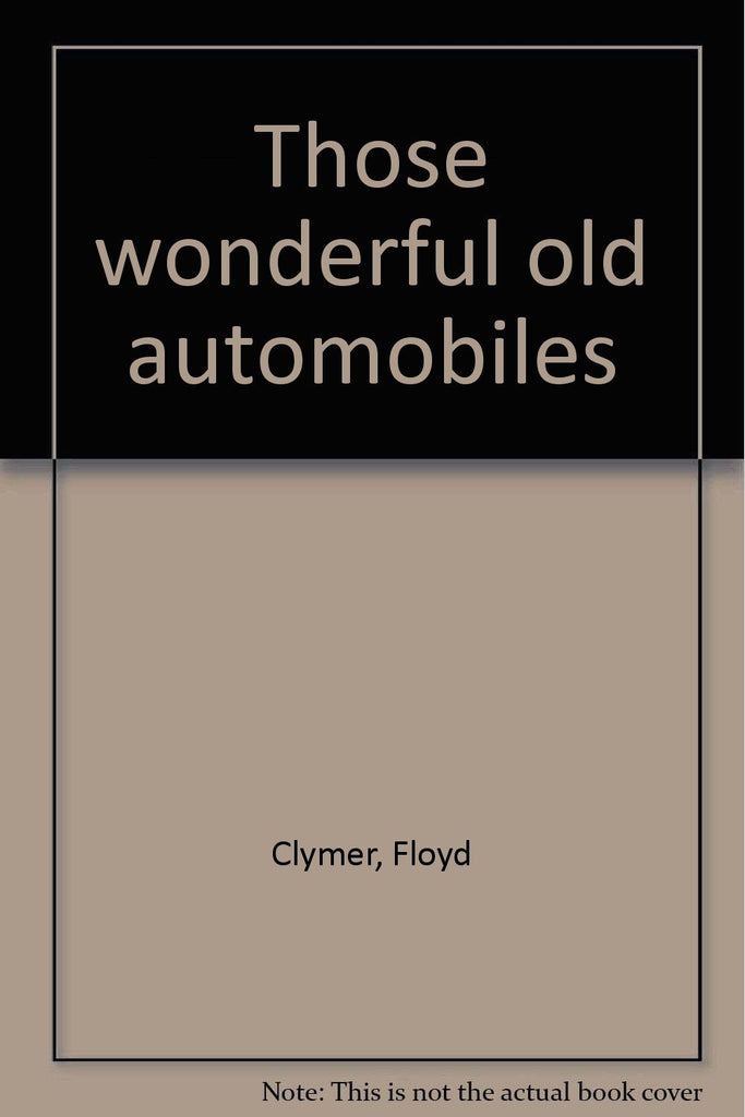 Those wonderful old automobiles - Wide World Maps & MORE!