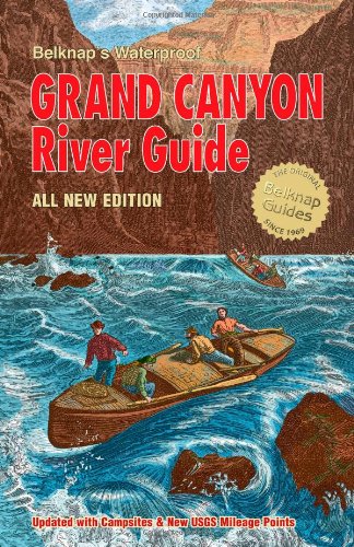 Belknap's Waterproof Grand Canyon River Guide All New Edition 2014 [Collectible - Like New] - Wide World Maps & MORE! - Book - Belknap's - Wide World Maps & MORE!