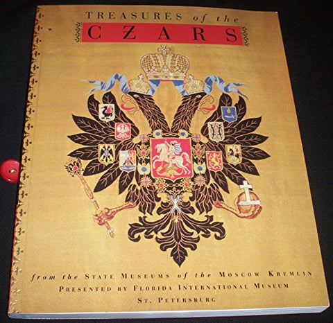 Treasures of the Czars: From the State Museums of the Moscow Kremlin Presented by Florida International Museum, St Petersburg - Wide World Maps & MORE!
