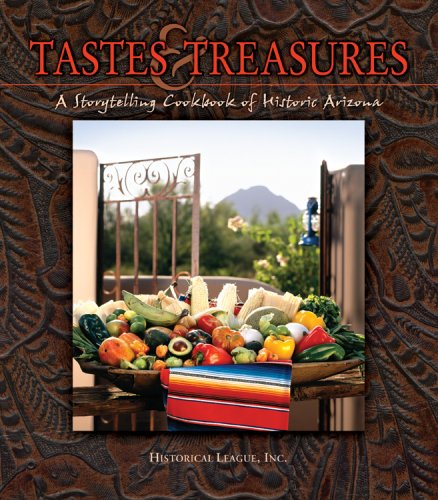 Tastes & Treasures: A Storytelling Cookbook of Historic Arizona - Wide World Maps & MORE!