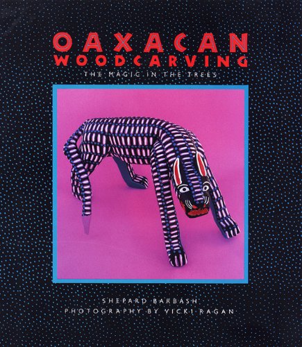 Oaxacan Woodcarving: The Magic in the Trees - Wide World Maps & MORE!