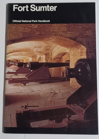 FORT SUMTER - NATIONAL PARK SERVICE HISTORICAL HANDBOOK SERIES NO. 12 [Unknown Binding] - Wide World Maps & MORE!
