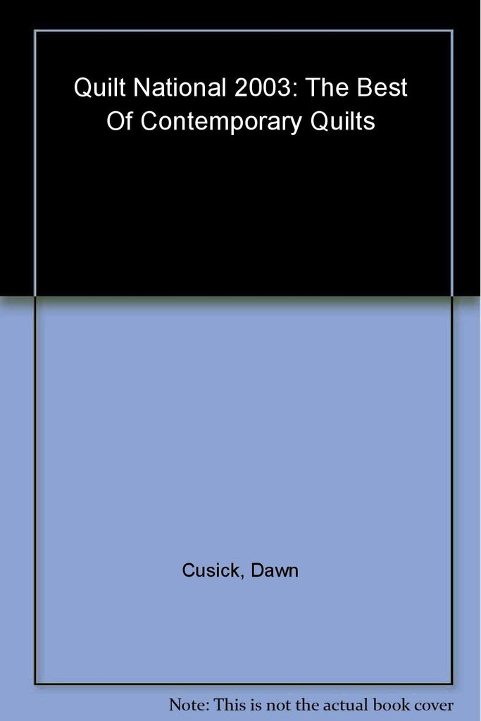 Quilt National 2003: The Best of Contemporary Quilts Lark - Wide World Maps & MORE!