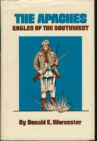 The Apaches: Eagles of the Southwest (The Civilization of the American Indian Series ; V. 149) - Wide World Maps & MORE! - Book - Univ of Oklahoma Pr - Wide World Maps & MORE!
