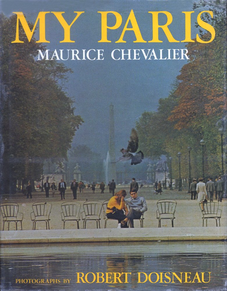 My Paris Maurice Chevalier and Robert Doisneau - Wide World Maps & MORE!