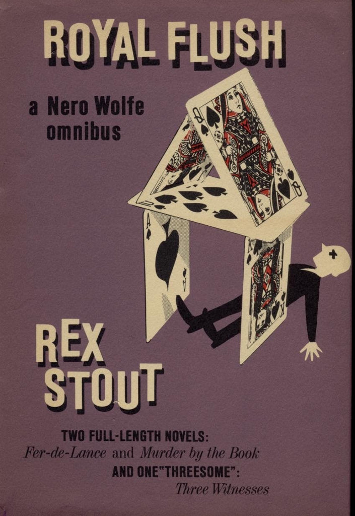 Royal Flush : The Fourth Nero Wolfe Omnibus-1st Edition ( Fer-de-Lance, Murder By the Book & Three Witnesses ) [Hardcover] Stout, Rex - Wide World Maps & MORE!