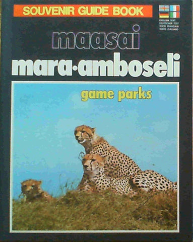 Maasai Mara-Amboseli Game Parks - Souvenir Guide Book / Les Reserves de Masai Mara et Amboseli / Der Masai Mara- und der Amboseli-Wildpark / I Parchi Masai Mara e Amboseli [Paperback] Banner, A. and D. Sassi - Wide World Maps & MORE!