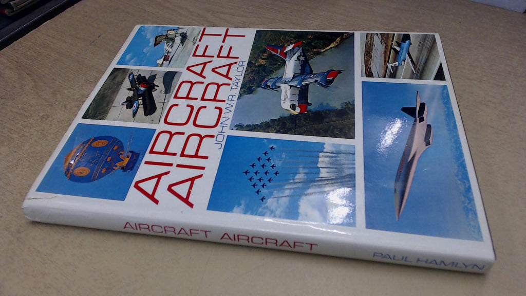 Aircraft Aircraft [Hardcover] Taylor, John W. R. - Wide World Maps & MORE!