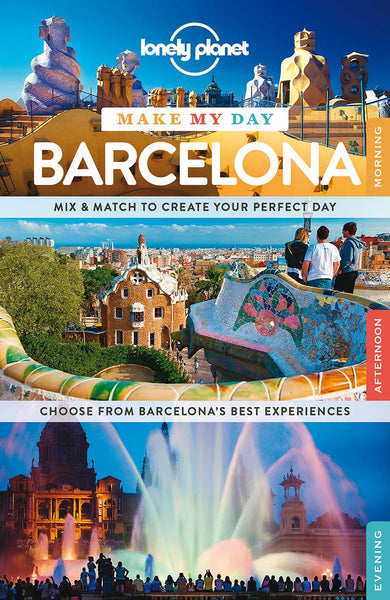 Lonely Planet Make My Day Barcelona (Travel Guide) - Wide World Maps & MORE! - Book - Wide World Maps & MORE! - Wide World Maps & MORE!