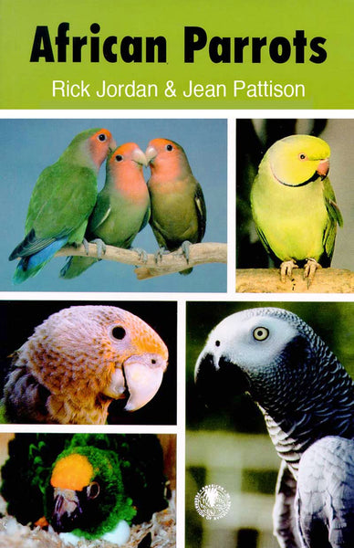 African Parrots [Paperback] Jordan, Rick and Pattison, Jean - Wide World Maps & MORE!