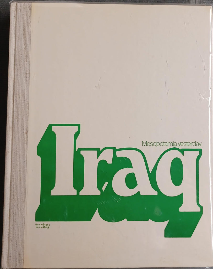 Mesopotamia Yesterday, Iraq Today [Hardcover] Ministry of Information of the Iraqi Republic - Wide World Maps & MORE!
