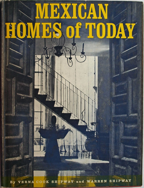 Mexican Homes of Today [Hardcover] Verna Cook Shipway and Warren Shipway - Wide World Maps & MORE!