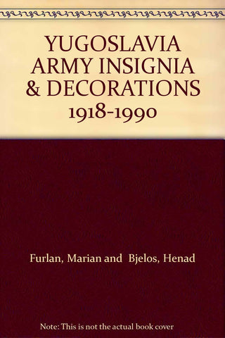 YUGOSLAVIA ARMY INSIGNIA & DECORATIONS 1918-1990 - Wide World Maps & MORE! - Book - Wide World Maps & MORE! - Wide World Maps & MORE!