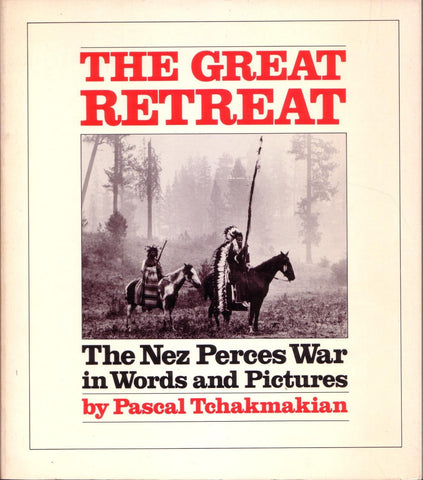 The great retreat: The Nez Perces war in words and pictures - Wide World Maps & MORE! - Book - Brand: Chronicle Books - Wide World Maps & MORE!