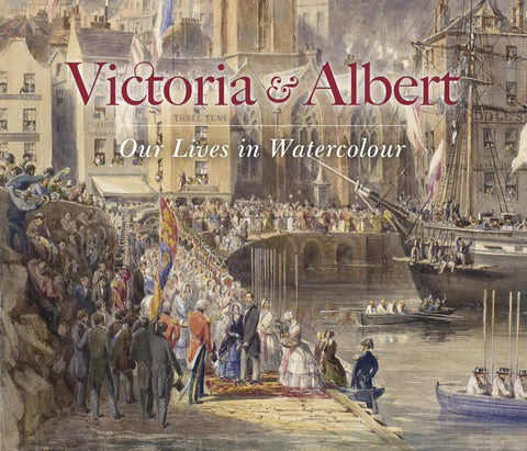 Victoria & Albert: Our Lives in Watercolour - Wide World Maps & MORE! - Book - Royal Collection Trust - Wide World Maps & MORE!