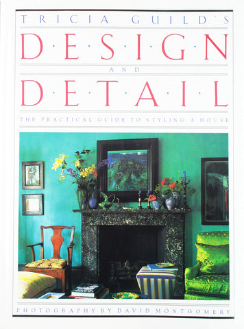 Tricia Guild's Design and Detail: A Practical Guide to Styling a House Guild, Tricia - Wide World Maps & MORE!