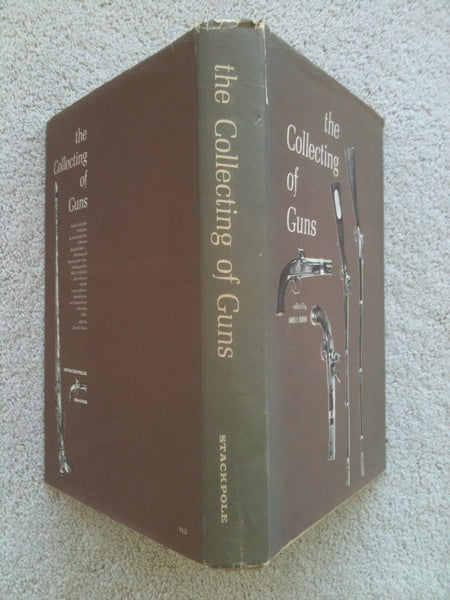The Collecting of Guns [Hardcover] James E. Serven - Wide World Maps & MORE!