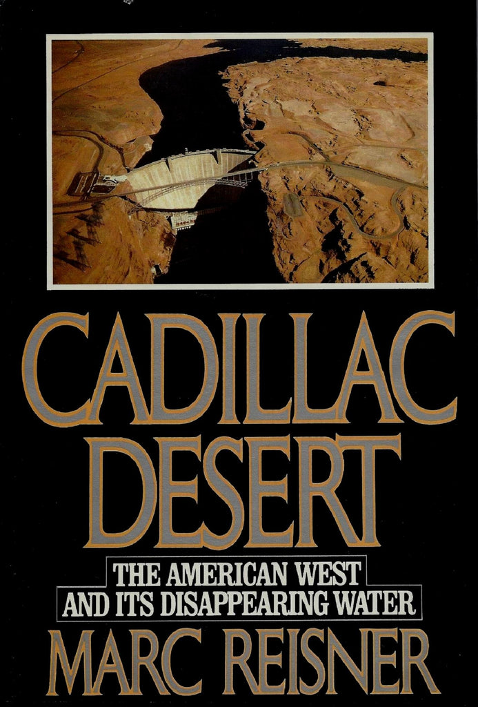 Cadillac Desert: The American West and Its Disappearing Water - Wide World Maps & MORE! - Book - Wide World Maps & MORE! - Wide World Maps & MORE!